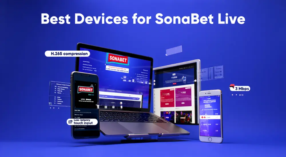 Best Devices for SonaBet Live